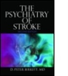 D. Peter Birkett, D. Peter (Columbia/New York State Geriatric Psychiatry Fellowship Program) Birkett, Birkett D. Peter - The Psychiatry of Stroke