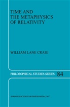 W L Craig, W. L. Craig, W.L. Craig - Time and the Metaphysics of Relativity