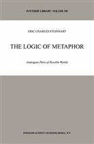 E. C. Steinhart, E.C. Steinhart, Eric Steinhart, Eric Charles Steinhart - The Logic of Metaphor