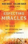 H Baker, Heidi Baker, R Baker, Rolland Baker - Expecting Miracles