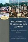 Lois McKinney Douglas, Tom Steffen, Tom A. Steffen, Tom/ Douglas Steffen - Encountering Missionary Life and Work