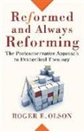 Roger E Olson, Roger E. Olson, Craig Evans, Lee Mcdonald - Reformed and Always Reforming