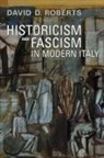 David D Roberts, David D. Roberts - Historicism and Fascism in Modern Italy