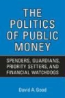 David A. Good - Politics of Public Money