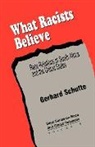 Gerhard Schutte - What Racists Believe
