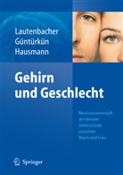 Güntürkü, Onu Güntürkün, Onur Güntürkün, Hausmann, Markus Hausmann, Lautenbache... - Gehirn und Geschlecht