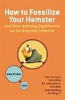Mick Hare, O&amp;apos, Mick O'Hare - How to Fossilize Your Hamster