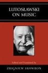 Zbigniew (EDT) Skowron, Zbigniew Skowron - Lutoslawski on Music