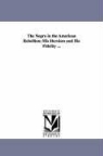 William Wells Brown - The Negro in the American Rebellion; His Heroism and His Fidelity