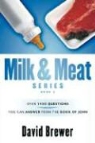 David Brewer - Milk & Meat Series: Over 1450 Questions You Can Answer from the Book of John