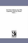 Horace - The Works of Horace. Ed., with Explanatory Notes, by Thomas Chase