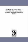 Laurence Sterne - The Works of Laurence Sterne ... with a Life of the Author, Written by Himself. Beautifully Illustrated by Darley