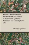 Johannes Quasten - Ancient Christian Writers - The Works Of The Fathers In Translation - Julianus Pomerius