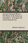 Johannes Quasten - Ancient Christian Writers - The Works of the Fathers in Translation - St Gregory the Great