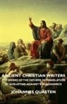 Johannes Quasten - Ancient Christian Writers - The Works of the Fathers in Translation - St Augustine