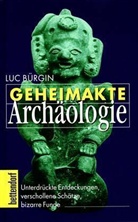Luc Bürgin - Geheimakte Archäologie
