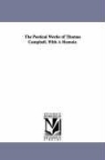 Thomas Campbell - The Poetical Works of Thomas Campbell. with a Memoir