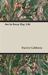 Harriet Goldstein - Art in Every Day Life