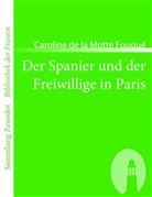 Caroline de la Motte Fouqué, Caroline de la Motte Fouqué - Der Spanier und der Freiwillige in Paris
