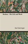 Dr Karl Geiringer, Karl Geiringer - Brahms - His Life and Work