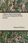 Edmund Wilson - Classics and Commercials - A Literary Chronicle of the Forties