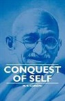 M. K. Gandhi, Mahatma Gandhi, Mohandas Gandhi - Conquest of Self