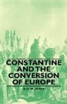 A. H. M. Jones - Constantine and the Conversion of Europe