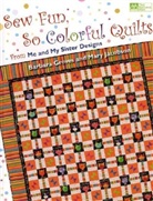 Barbara Groves, Barbara/ Jacobson Groves, Mary Jacobson - Sew Fun, So Colorful Quilts