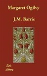 J. M. Barrie, James Matthew Barrie - Margaret Ogilvy