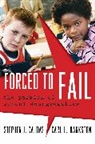 Carl L Bankston, Carl L. Bankston, Bankston Carl L., Stephen J Caldas, Stephen J. Caldas, Stephen J. Bankston Caldas... - Forced to Fail