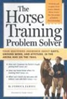Jessica Jahiel, Jessica/ Coleman Jahiel, Claudia Coleman - The Horse Training Problem Solver