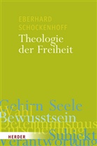 Eberhard Schockenhoff - Theologie der Freiheit