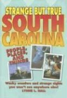 Lynne L. Hall - Strange But True South Carolina