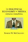 Robert W. McChesney - The Political Economy of Media
