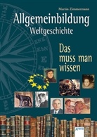 Martin Zimmermann, Hauke Kock, Marti Zimmermann, Martin Zimmermann - Allgemeinbildung: Allgemeinbildung Weltgeschichte