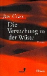 Jim Crace - Die Versuchung in der Wüste