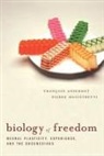 Francois Ansermet, Francois/ Magistretti Ansermet, Pierre Magistretti - Biology of Freedom