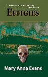 Mary Anna Evans, Evans Mary Anna - Effigies