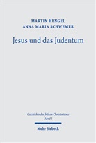Marti Hengel, Martin Hengel, Anna M. Schwemer, Anna Maria Schwemer - Jesus und das Judentum