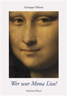 Giuseppe Pallanti - Wer war Mona Lisa?