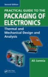 Ali Jamnia - Practical Guide to the Packaging of Electronics