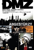 Riccardo Burchielli, Brian Wood, Riccardo Burchielli - DMZ - Bd.1: Abgestürzt