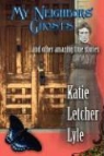 Katie Letcher Lyle - My Neighbors' Ghosts