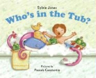 Sylvie Jones, Sylvie Constantin Jones, Pascale Constantin - Who''s in the Tub?