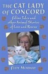 Floy Morway - The Cat Lady of Concord