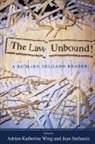 Richard Delgado, Jean Stefancic, Adrien Katherine Wing, Adrien Katherine (EDT)/ Stefancic Wing, Jean Stefancic, Adrien Katherine Wing - The Law Unbound!