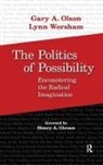 Henry A. Giroux, Giroux Henry A., Gary A. Olson, Gary A. (EDT)/ Worsham Olson, Olson Gary A., Lynn Worsham... - The Politics of Possibility