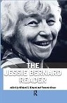 Jessie Bernard, Bernard Jessie, Yasemin Besen, Besen Yasemin, Michael S. Kimmel, Michael S. (EDT)/ Besen Kimmel... - The Jessie Bernard Reader
