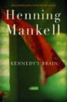 Henning Mankell - Kennedy's Brain