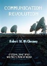 Robert W McChesney, Robert W. McChesney - Communication Revolution